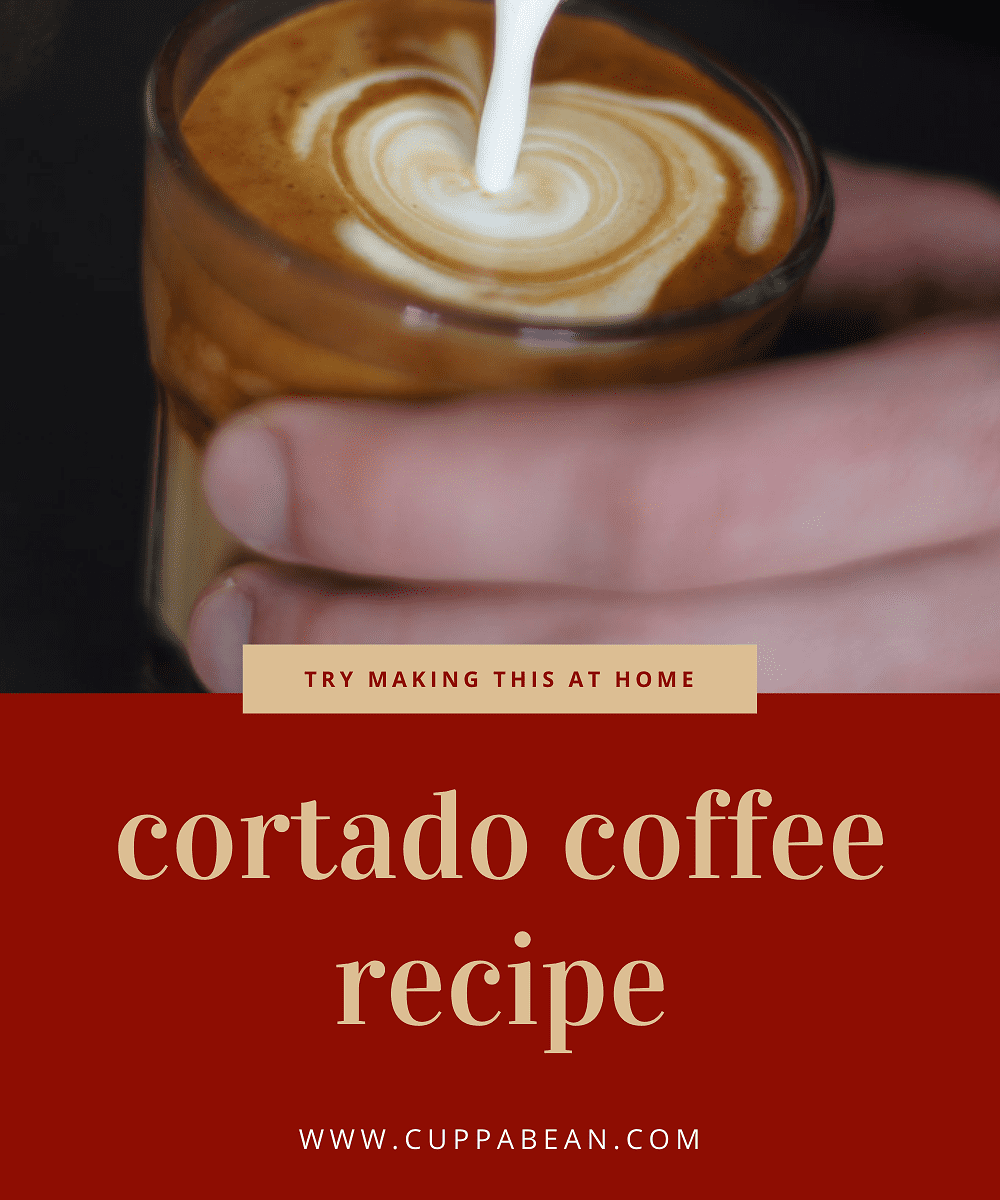 Cortado Coffee Recipe