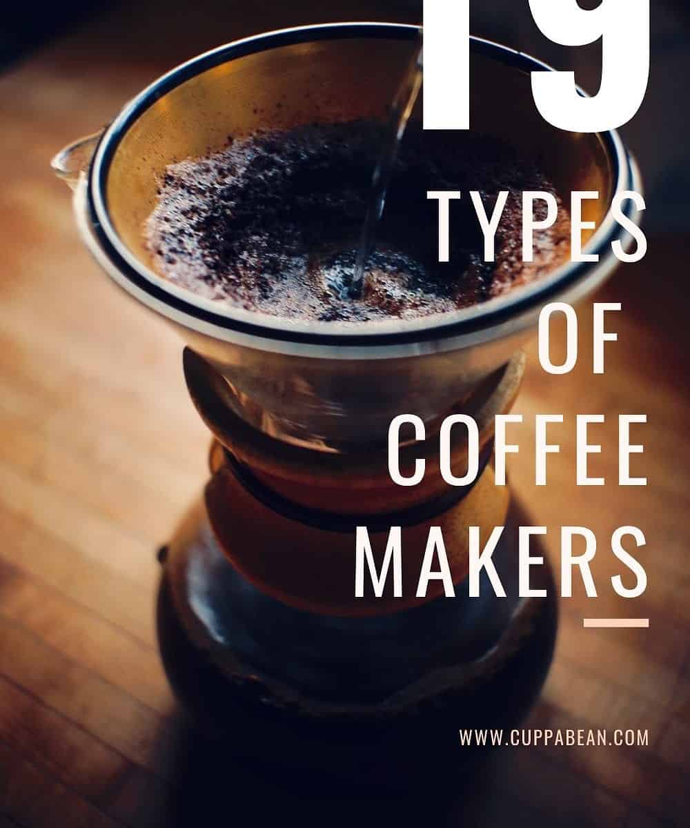 A Beginner’s Guide to 19 Different Types of Coffee Makers